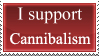 i support cannibalism